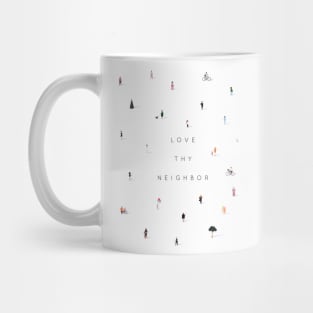 Far apart, Near in heart (love thy neighbor) Mug